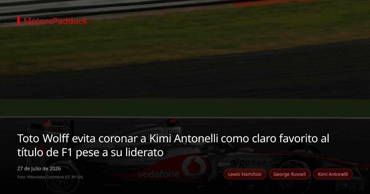 Toto Wolff evita coronar a Kimi Antonelli como claro favorito al título de F1 pese a su liderato