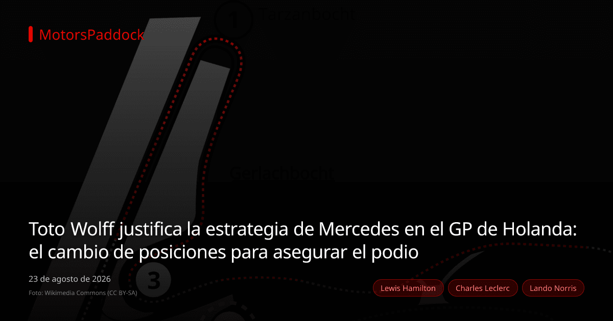 Toto Wolff justifica la estrategia de Mercedes en el GP de Holanda: el cambio de posiciones para asegurar el podio