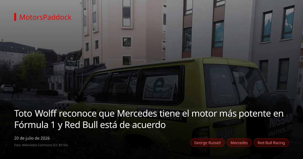 Toto Wolff reconoce que Mercedes tiene el motor más potente en Fórmula 1 y Red Bull está de acuerdo