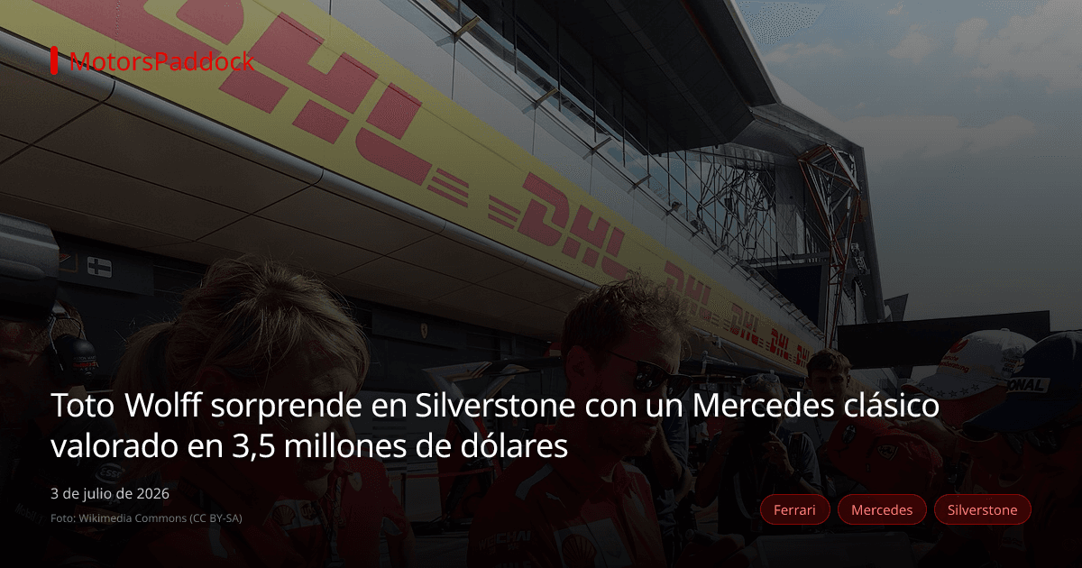 Toto Wolff sorprende en Silverstone con un Mercedes clásico valorado en 3,5 millones de dólares