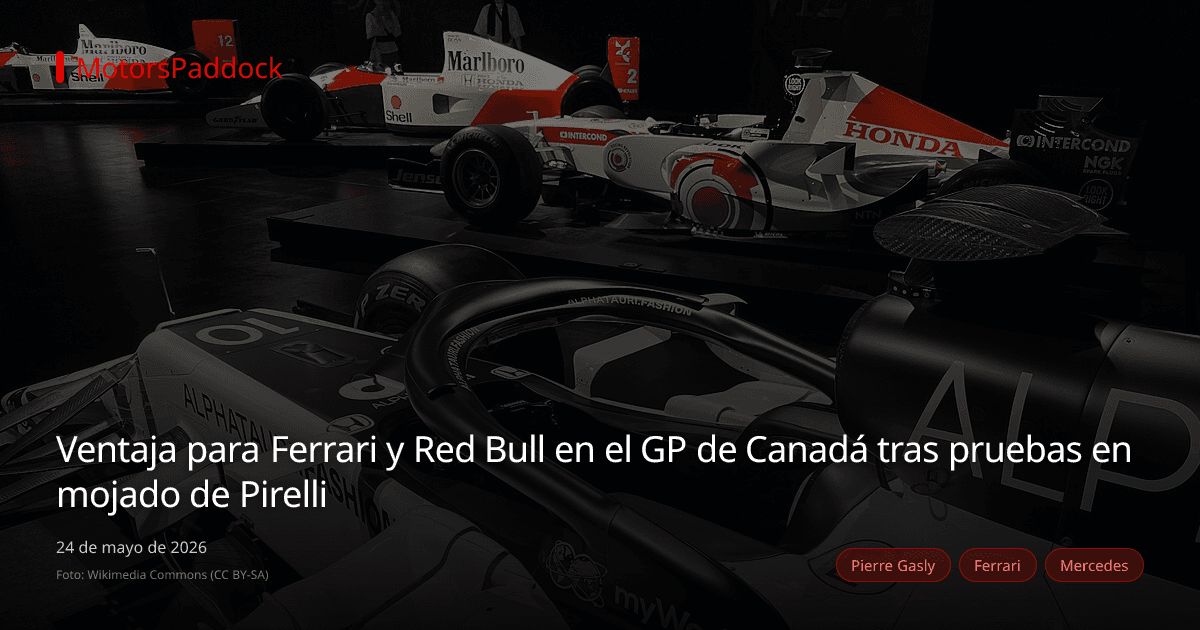 Ventaja para Ferrari y Red Bull en el GP de Canadá tras pruebas en mojado de Pirelli