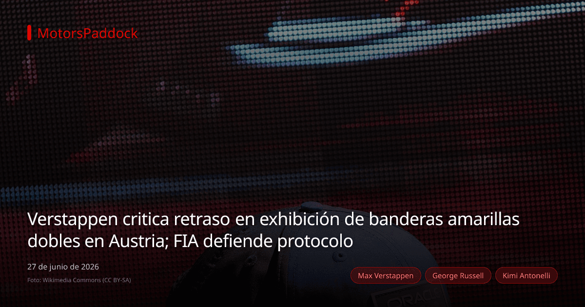 Verstappen critica retraso en exhibición de banderas amarillas dobles en Austria; FIA defiende protocolo