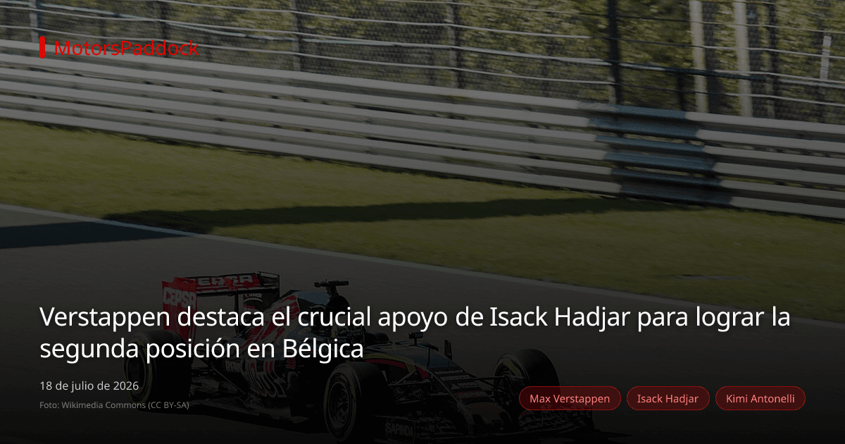Verstappen destaca el crucial apoyo de Isack Hadjar para lograr la segunda posición en Bélgica