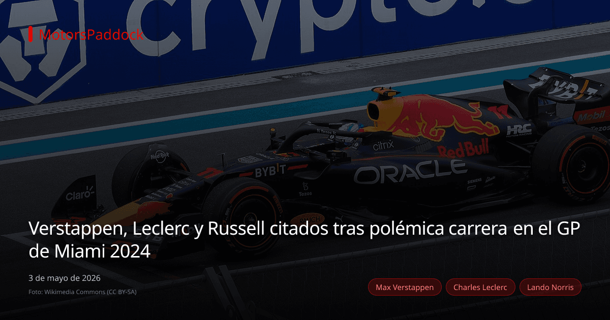 Verstappen, Leclerc y Russell citados tras polémica carrera en el GP de Miami 2024