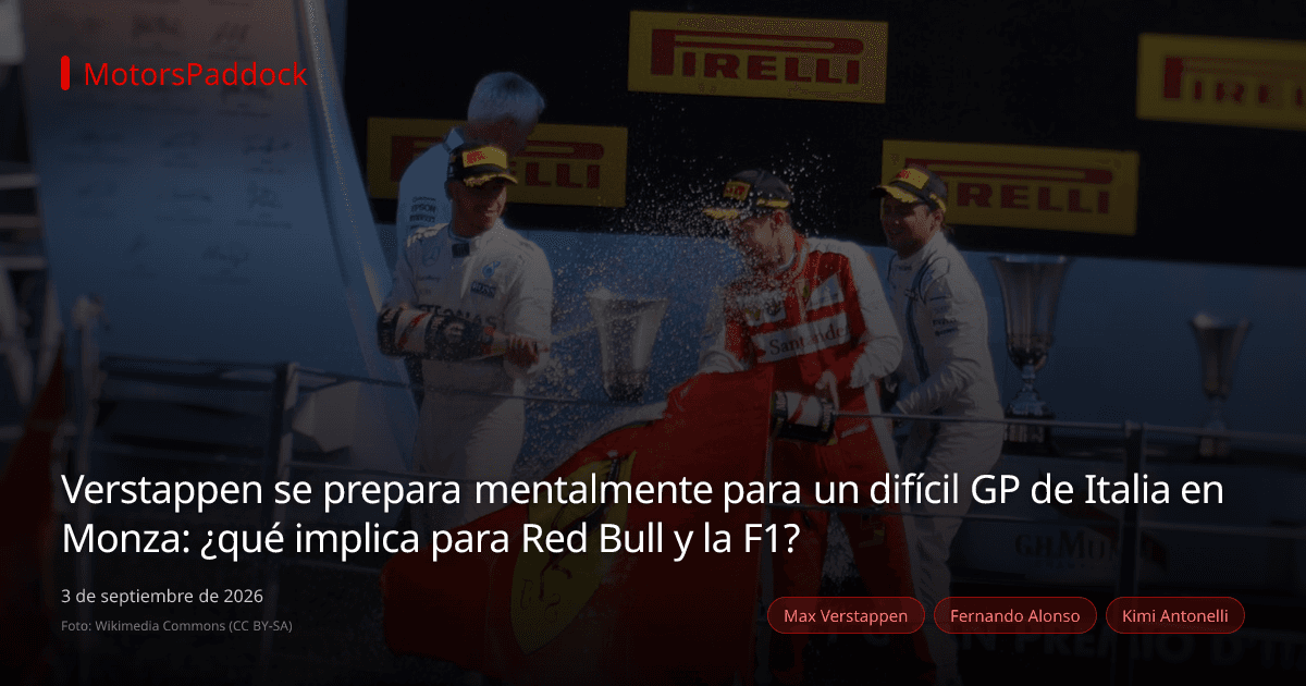 Verstappen se prepara mentalmente para un difícil GP de Italia en Monza: ¿qué implica para Red Bull y la F1?
