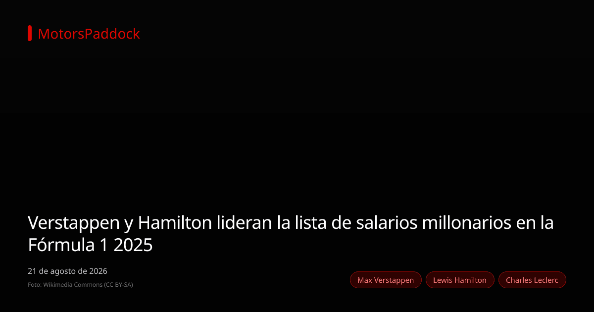 Verstappen y Hamilton lideran la lista de salarios millonarios en la Fórmula 1 2025