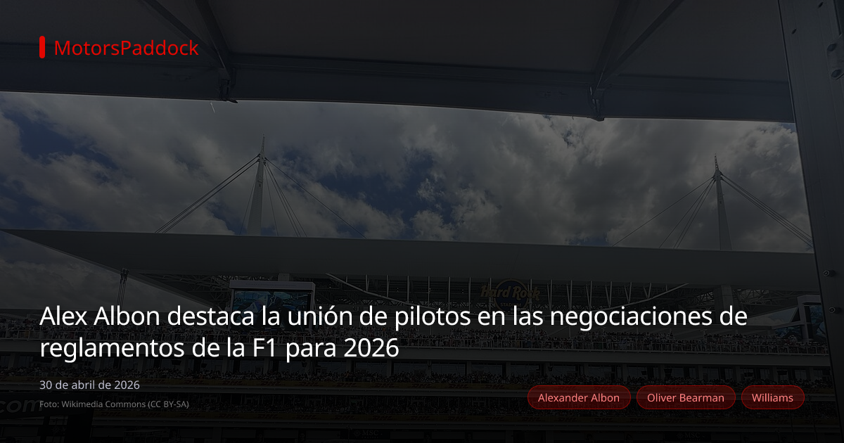 Alex Albon destaca la unión de pilotos en las negociaciones de reglamentos de la F1 para 2026