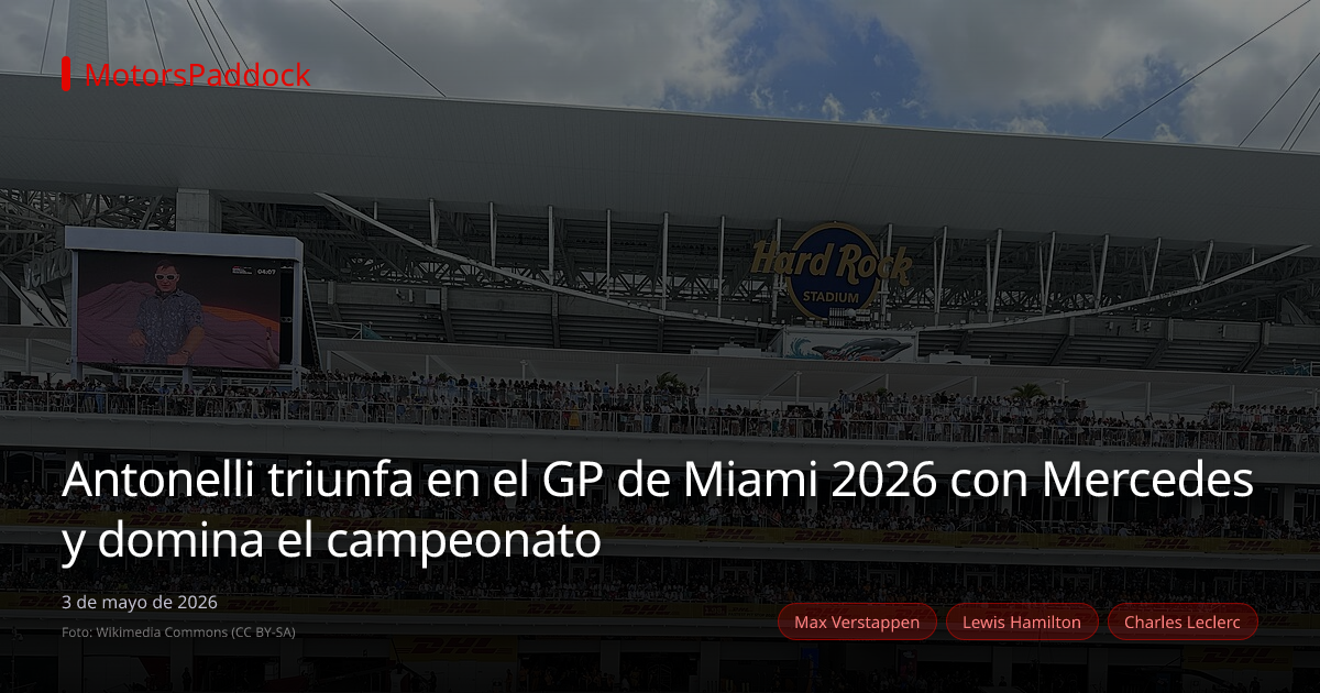 Antonelli triunfa en el GP de Miami 2026 con Mercedes y domina el campeonato