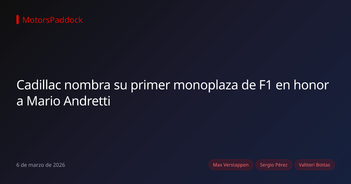 Cadillac nombra su primer monoplaza de F1 en honor a Mario Andretti