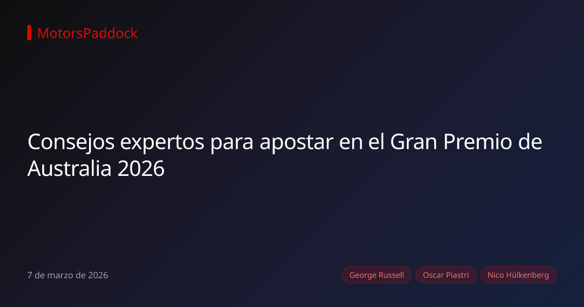 Consejos expertos para apostar en el Gran Premio de Australia 2026
