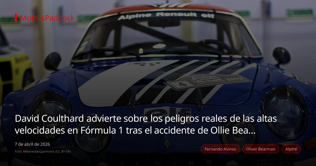 David Coulthard advierte sobre los peligros reales de las altas velocidades en Fórmula 1 tras el accidente de Ollie Bearman