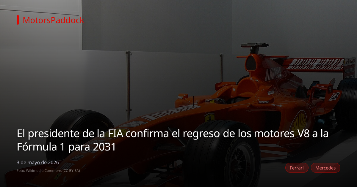 El presidente de la FIA confirma el regreso de los motores V8 a la Fórmula 1 para 2031