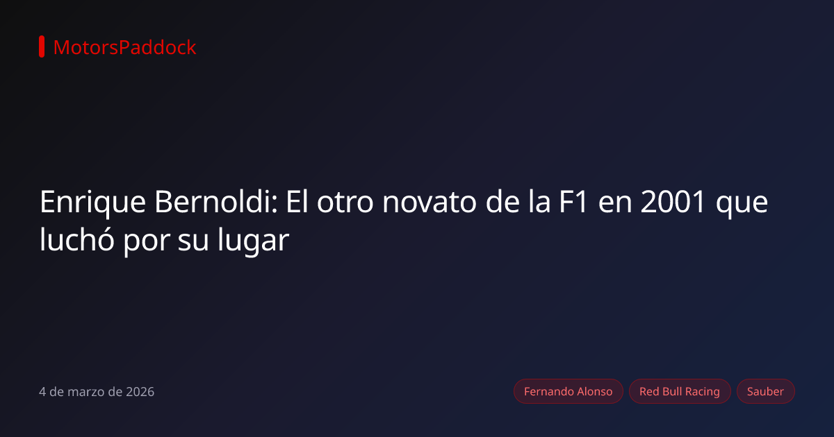 Enrique Bernoldi: El otro novato de la F1 en 2001 que luchó por su lugar