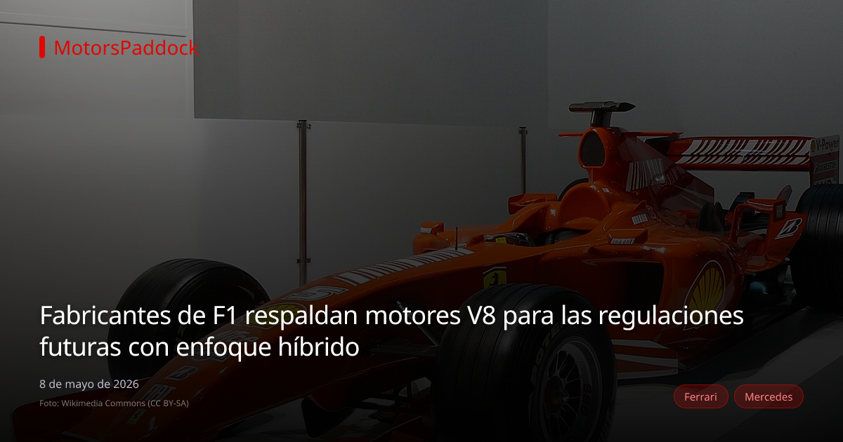 Fabricantes de F1 respaldan motores V8 para las regulaciones futuras con enfoque híbrido