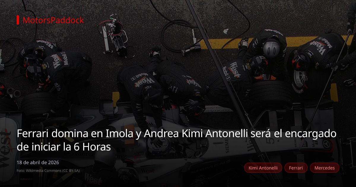 Ferrari domina en Imola y Andrea Kimi Antonelli será el encargado de iniciar la 6 Horas