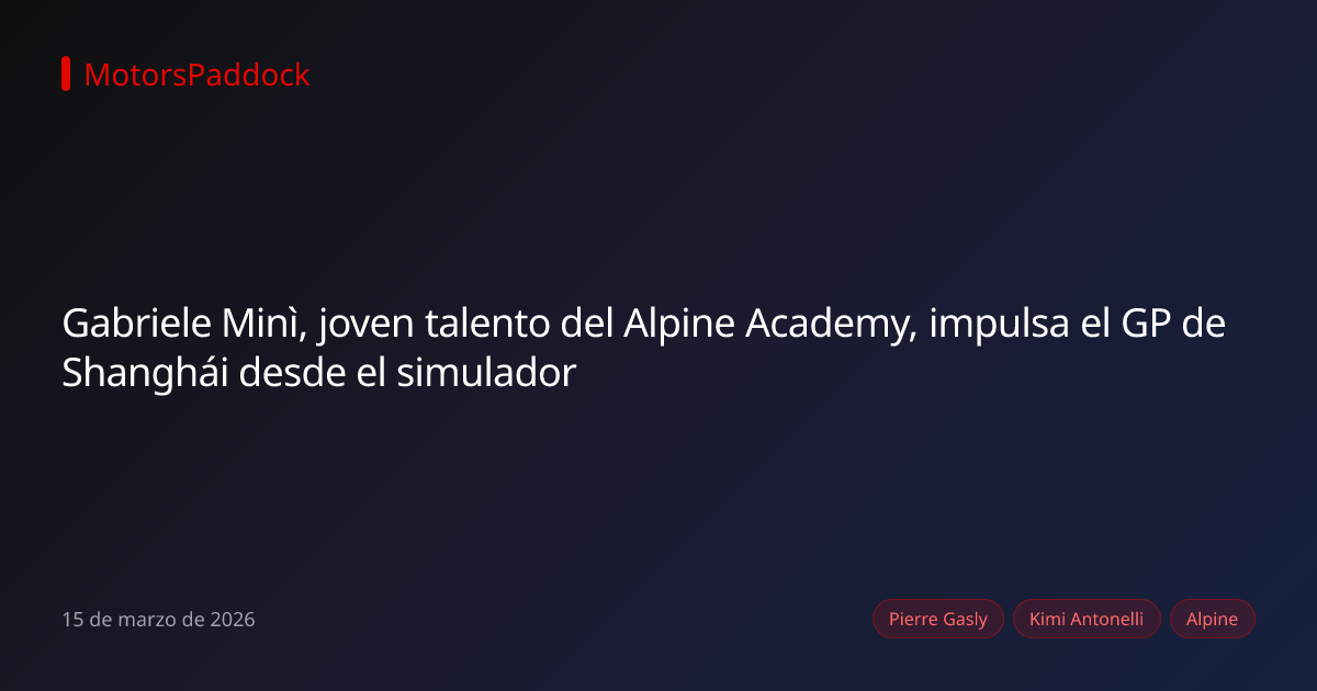 Gabriele Minì, joven talento del Alpine Academy, impulsa el GP de Shanghái desde el simulador