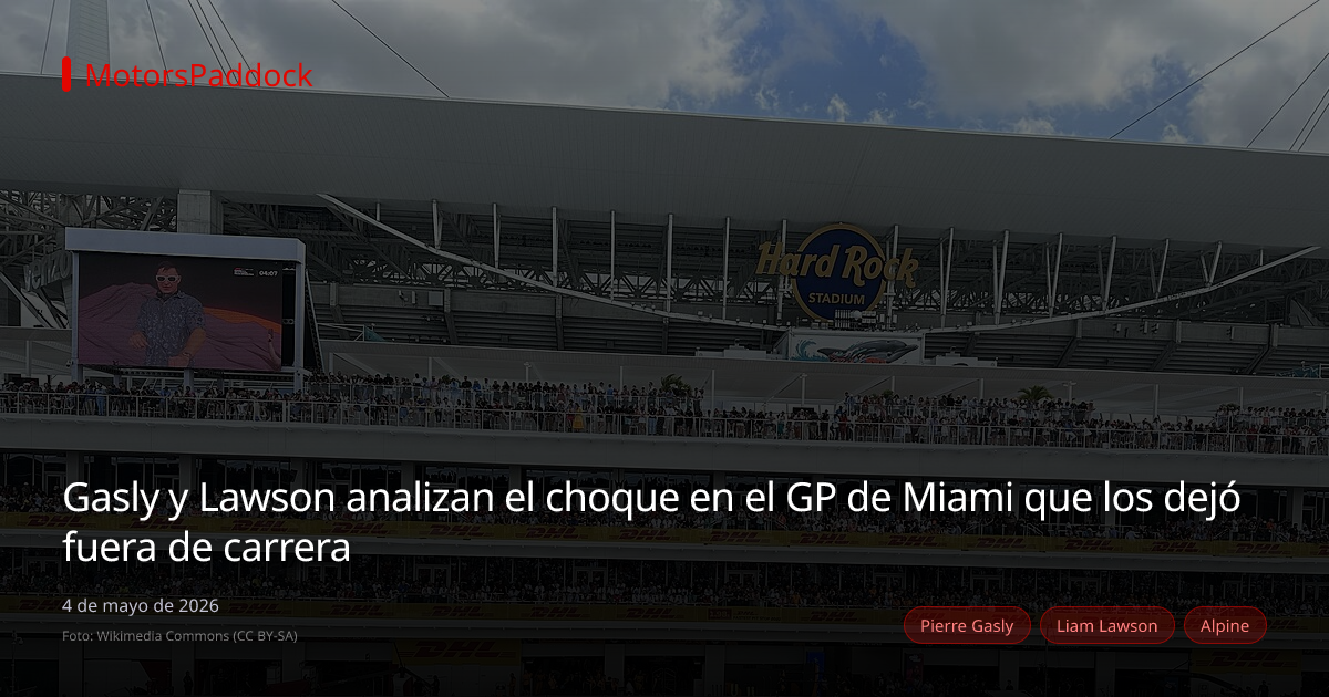 Gasly y Lawson analizan el choque en el GP de Miami que los dejó fuera de carrera