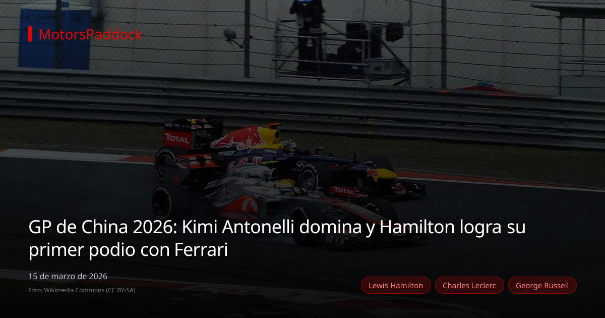 GP de China 2026: Kimi Antonelli domina y Hamilton logra su primer podio con Ferrari