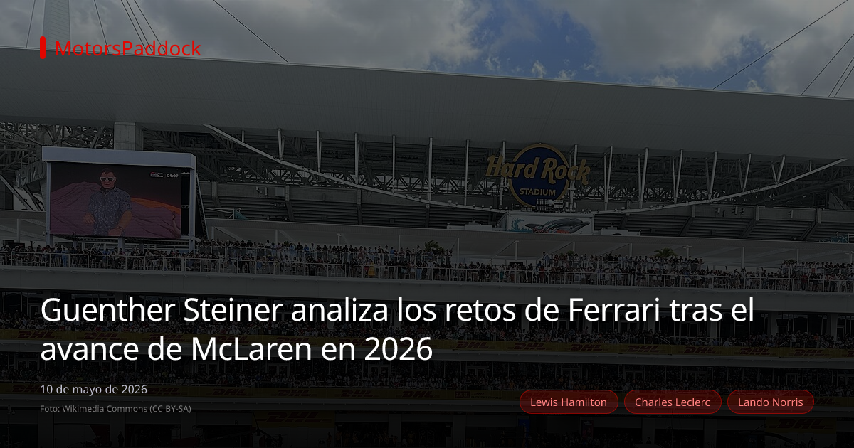 Guenther Steiner analiza los retos de Ferrari tras el avance de McLaren en 2026