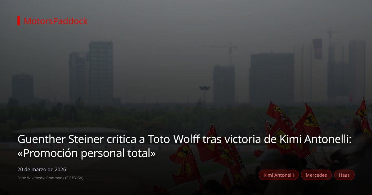 Guenther Steiner critica a Toto Wolff tras victoria de Kimi Antonelli: «Promoción personal total»