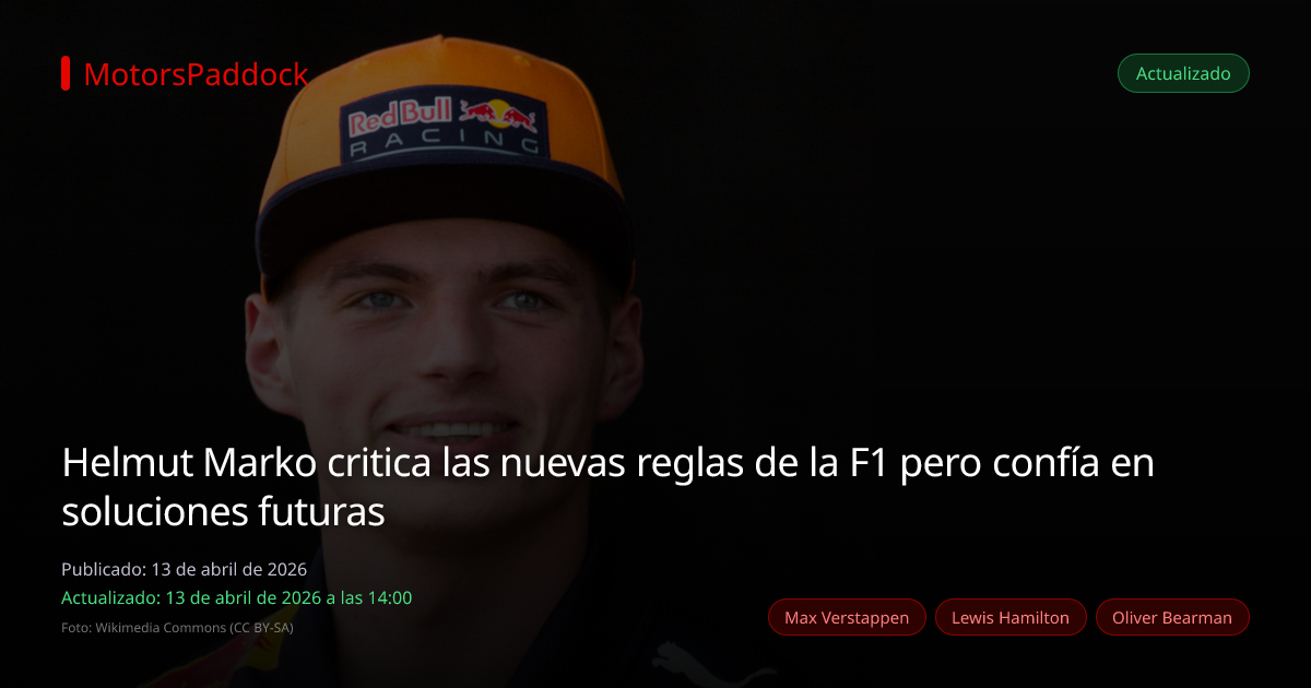 Helmut Marko critica las nuevas reglas de la F1 pero confía en soluciones futuras