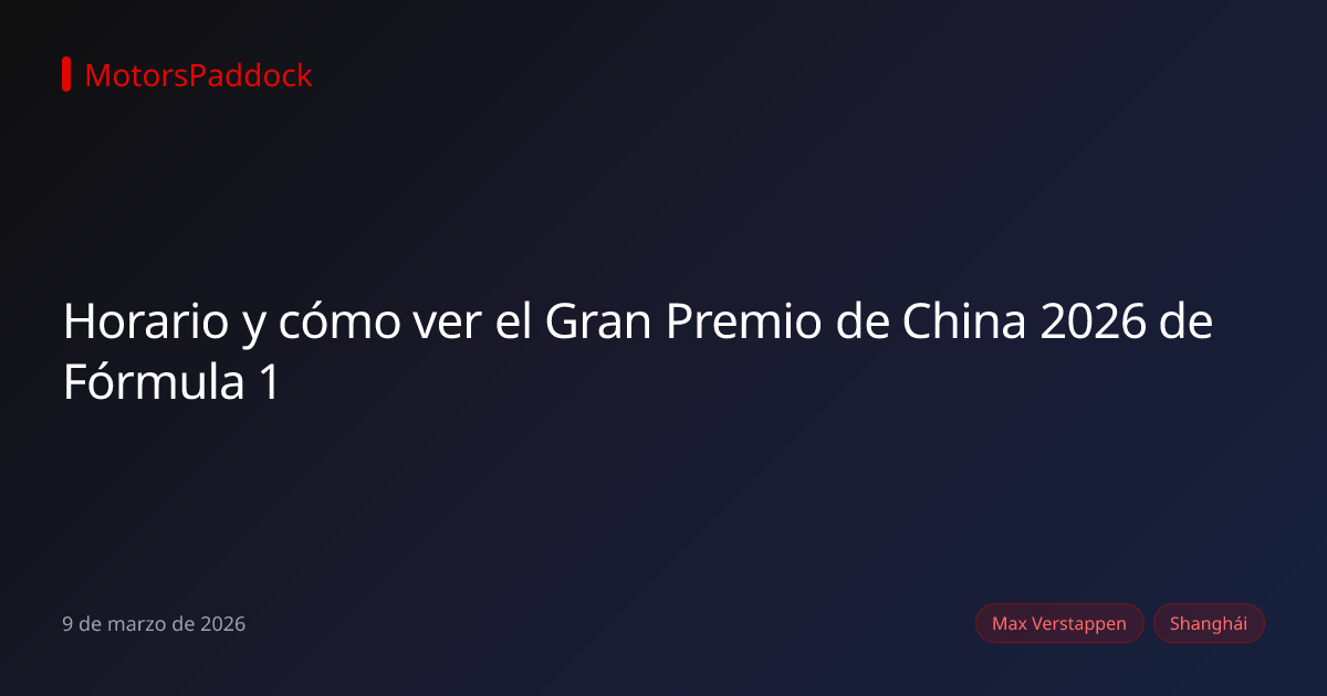Horario y cómo ver el Gran Premio de China 2026 de Fórmula 1