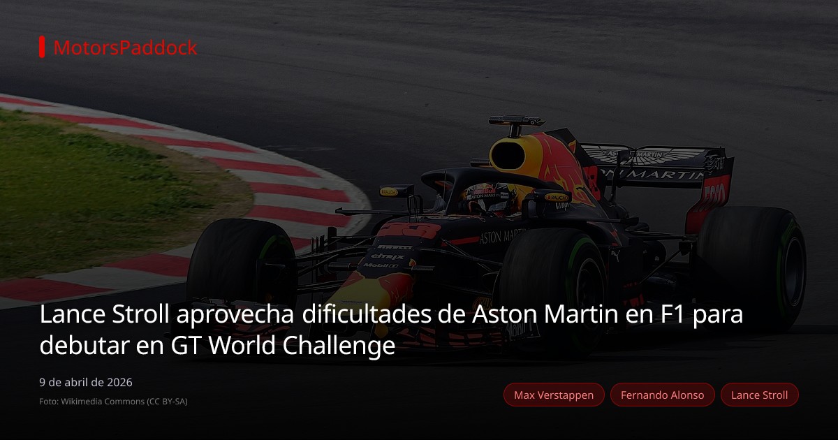 Lance Stroll aprovecha dificultades de Aston Martin en F1 para debutar en GT World Challenge