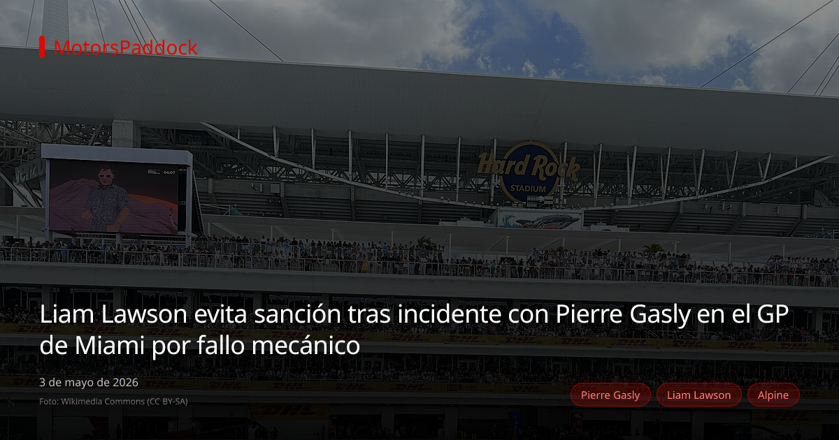 Liam Lawson evita sanción tras incidente con Pierre Gasly en el GP de Miami por fallo mecánico