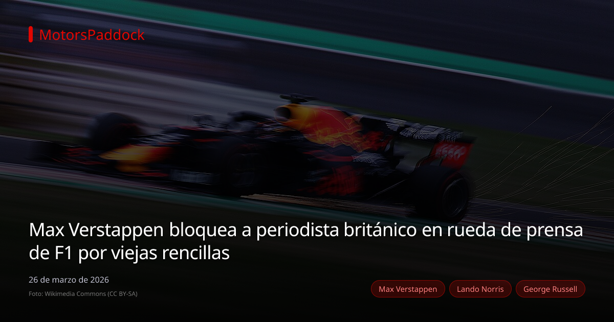 Max Verstappen bloquea a periodista británico en rueda de prensa de F1 por viejas rencillas