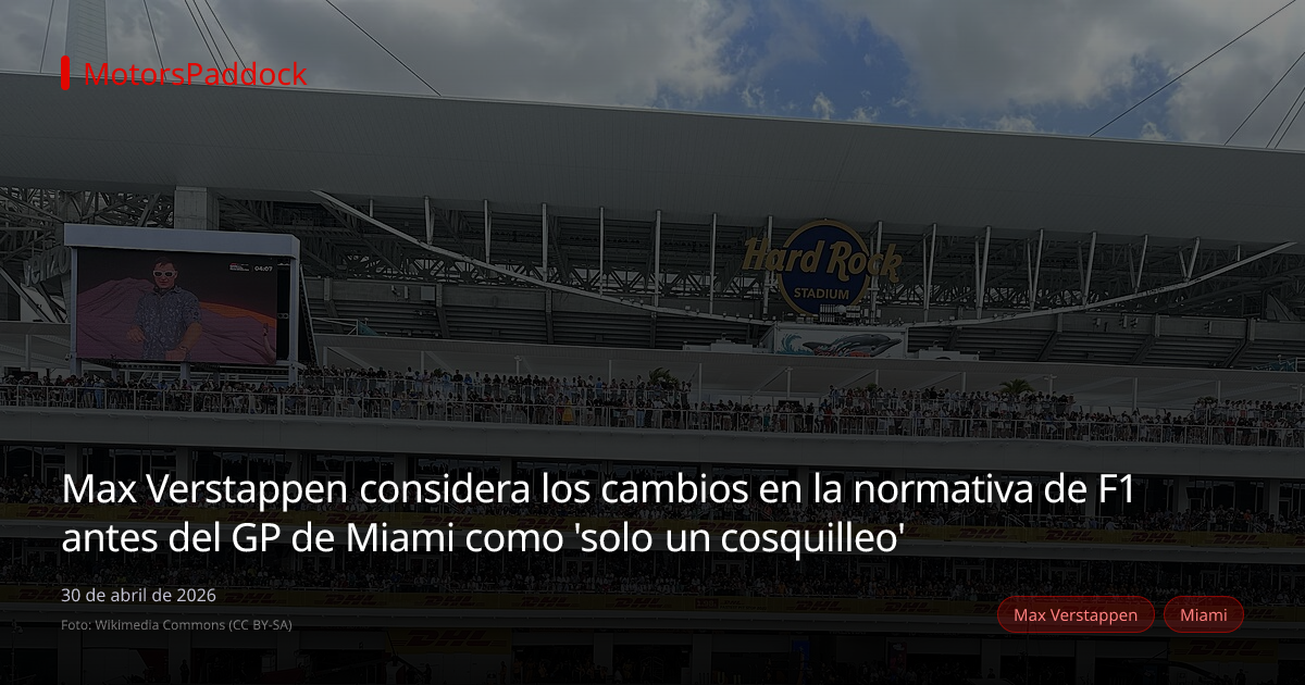 Max Verstappen considera los cambios en la normativa de F1 antes del GP de Miami como 'solo un cosquilleo'