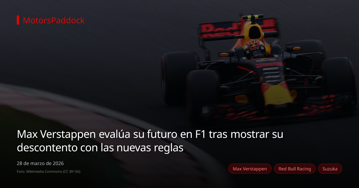 Max Verstappen evalúa su futuro en F1 tras mostrar su descontento con las nuevas reglas
