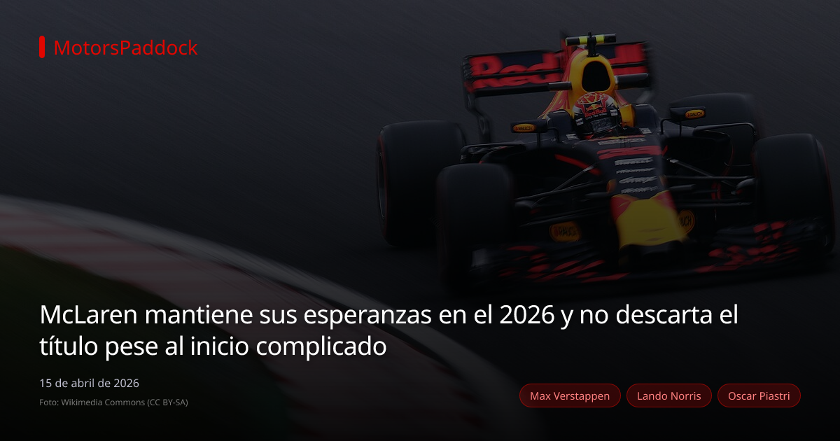 McLaren mantiene sus esperanzas en el 2026 y no descarta el título pese al inicio complicado