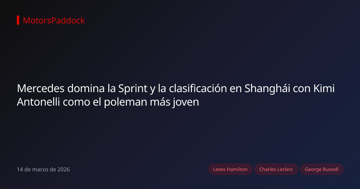 Mercedes domina la Sprint y la clasificación en Shanghái con Kimi Antonelli como el poleman más joven