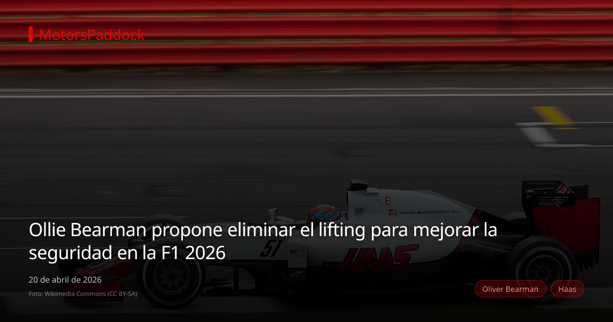 Ollie Bearman propone eliminar el lifting para mejorar la seguridad en la F1 2026
