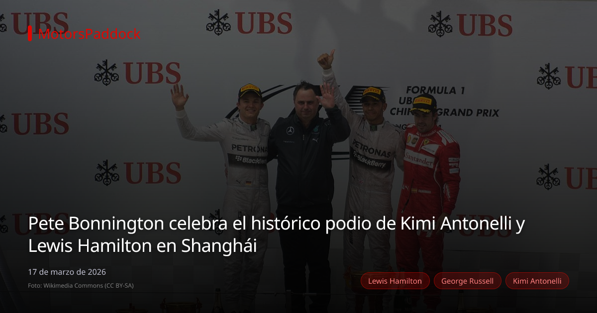 Pete Bonnington celebra el histórico podio de Kimi Antonelli y Lewis Hamilton en Shanghái