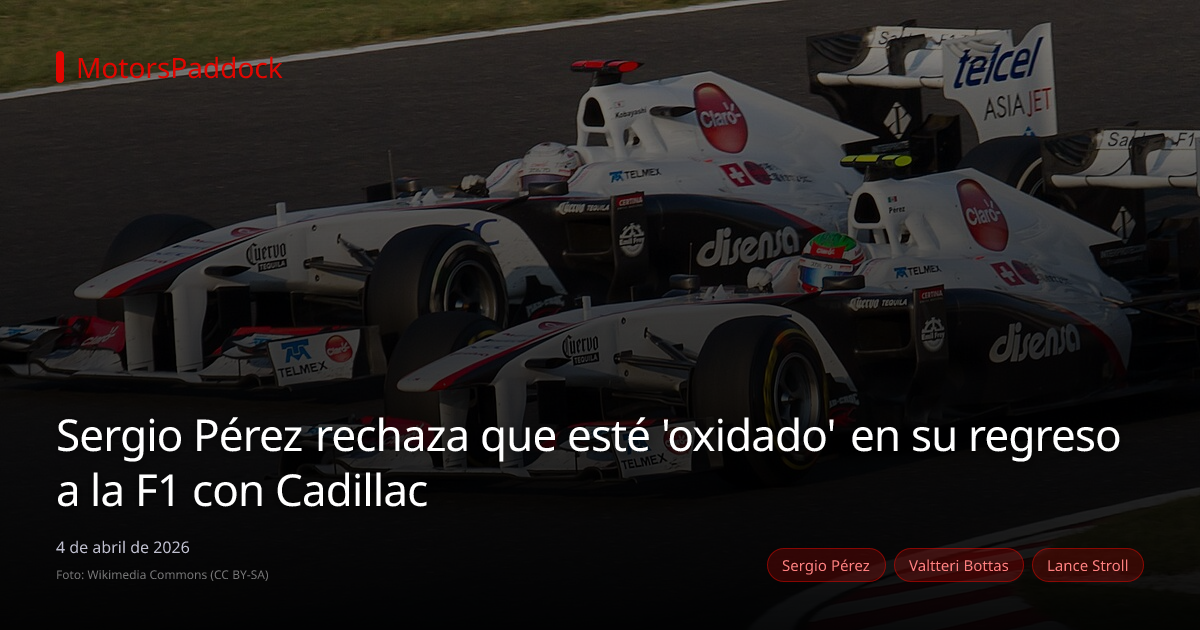 Sergio Pérez rechaza que esté 'oxidado' en su regreso a la F1 con Cadillac