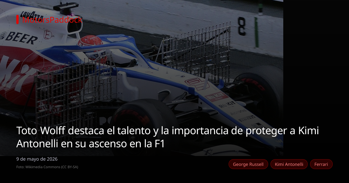 Toto Wolff destaca el talento y la importancia de proteger a Kimi Antonelli en su ascenso en la F1
