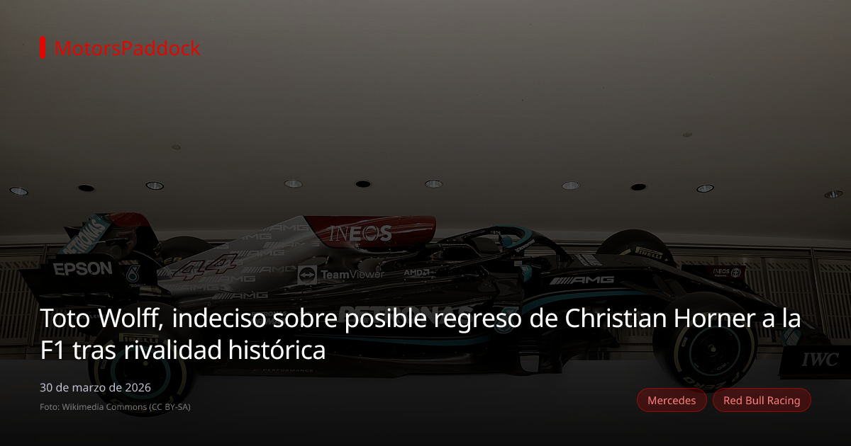 Toto Wolff, indeciso sobre posible regreso de Christian Horner a la F1 tras rivalidad histórica