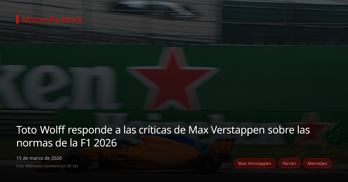 Toto Wolff responde a las críticas de Max Verstappen sobre las normas de la F1 2026
