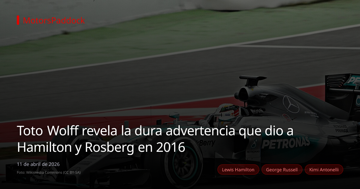 Toto Wolff revela la dura advertencia que dio a Hamilton y Rosberg en 2016