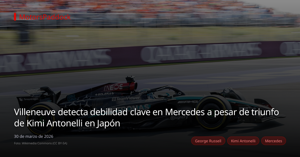 Villeneuve detecta debilidad clave en Mercedes a pesar de triunfo de Kimi Antonelli en Japón