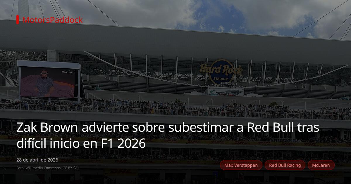 Zak Brown advierte sobre subestimar a Red Bull tras difícil inicio en F1 2026