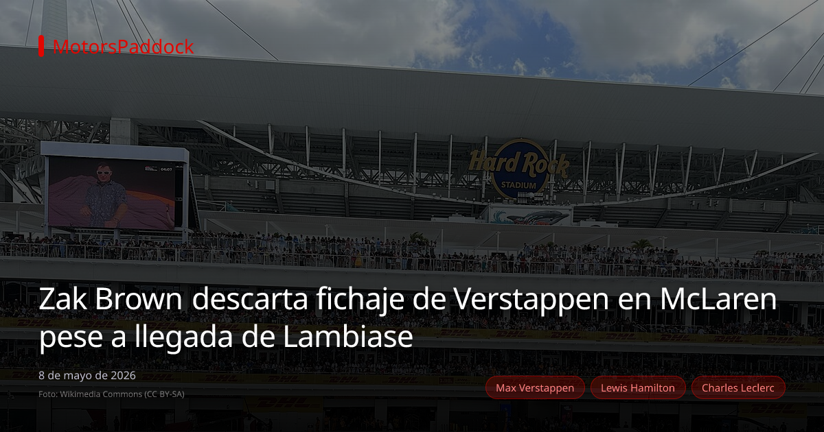 Zak Brown descarta fichaje de Verstappen en McLaren pese a llegada de Lambiase